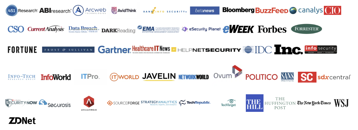 Media outlets that have covered Voxus PR cybersecurity clients, including 451 Research, ABI Research, Bloomberg, BuzzFeed, CIO, CSO, Dark Reading, Forbes, Forrester, Fortune, Gartner, IDC, Inc., InfoWorld, Politico, SC Magazine, TechRepublic, The Hill, The Huffington Post, The New York Times, WSJ and ZDNet